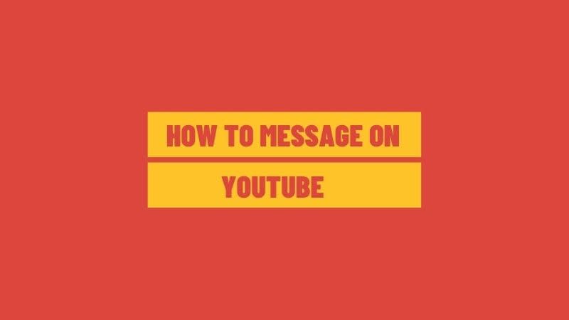 how-to-message-someone-on-youtube-techtually